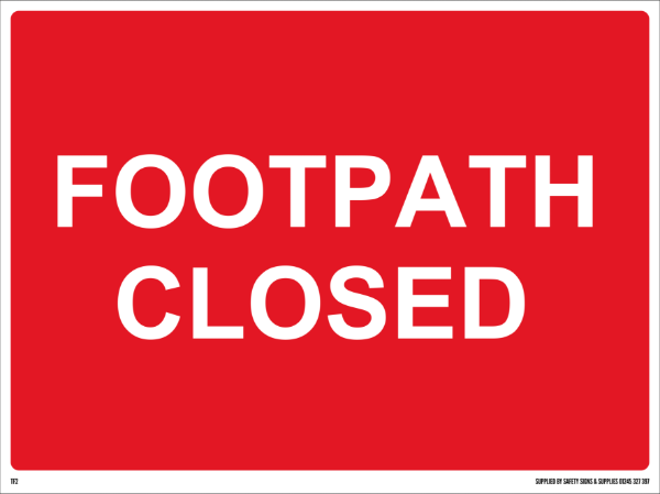 600mm x 450mm Footpath Closed